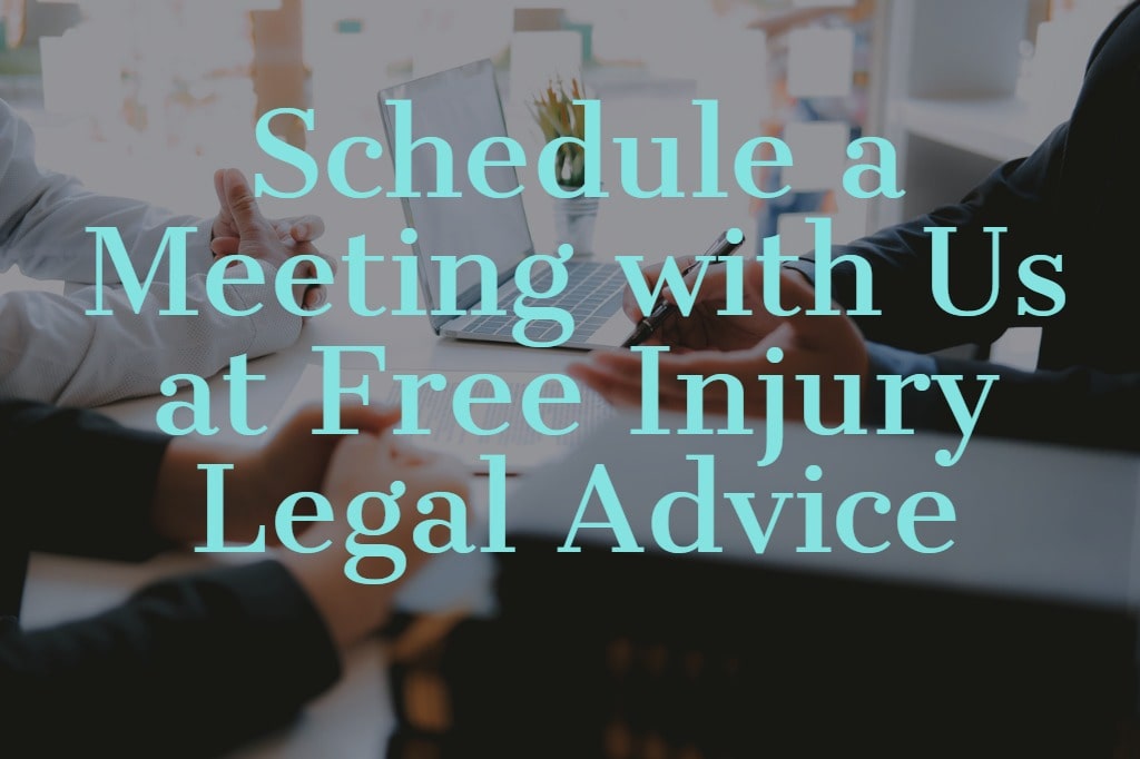 Schedule a Meeting with Us at Free Injury Legal Advice